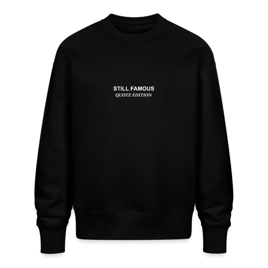 SOMEONE OUT THERE FEELS BETTER BECAUSE YOU EXIST - QUOTE EDITION - Schwarz